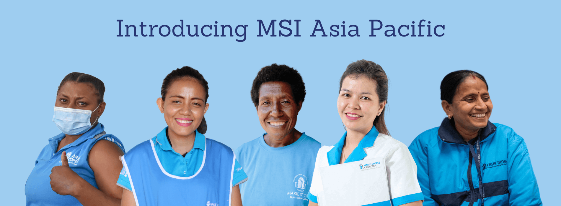 Introducing MSI Asia Pacific banner with pictures of women who work for the service from the Asia Pacific